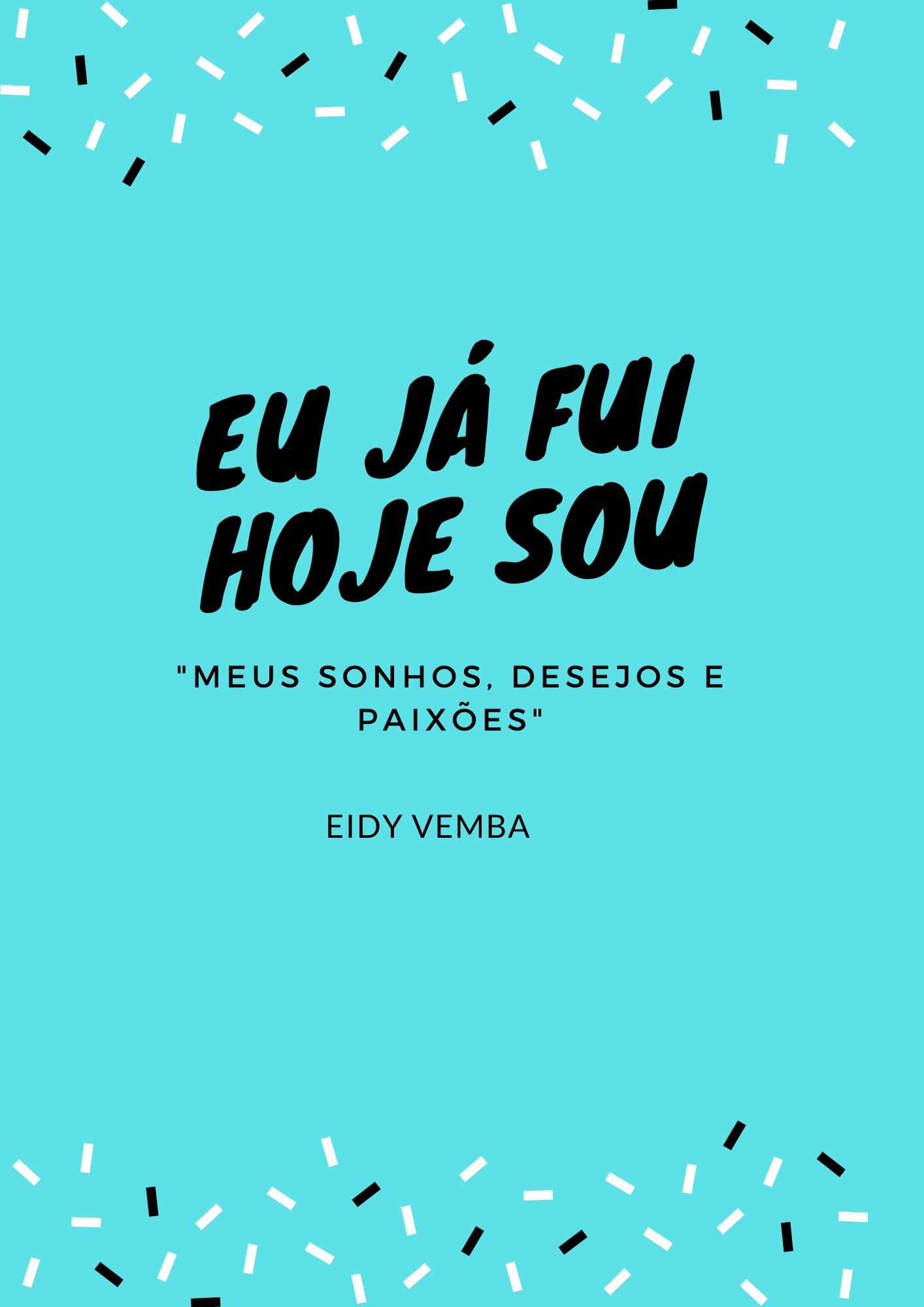 Eu Já Fui, Hoje Sou